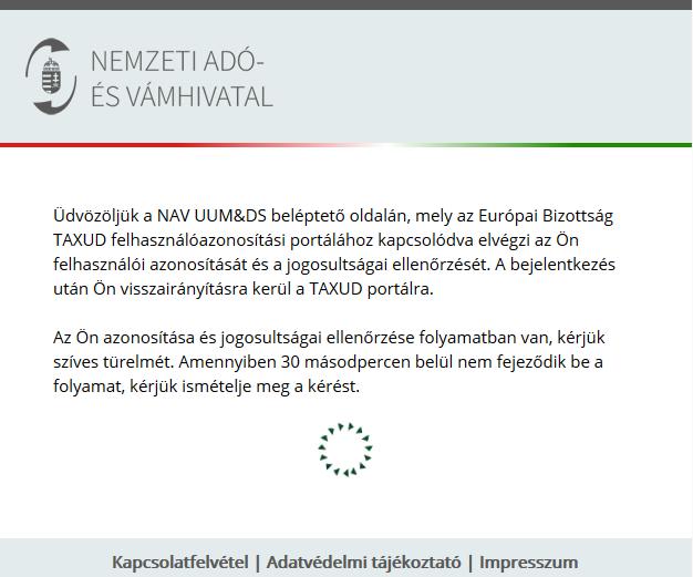 Amíg az azonosítási folyamat tart, a felhasználónak várakoznia kell. 7.