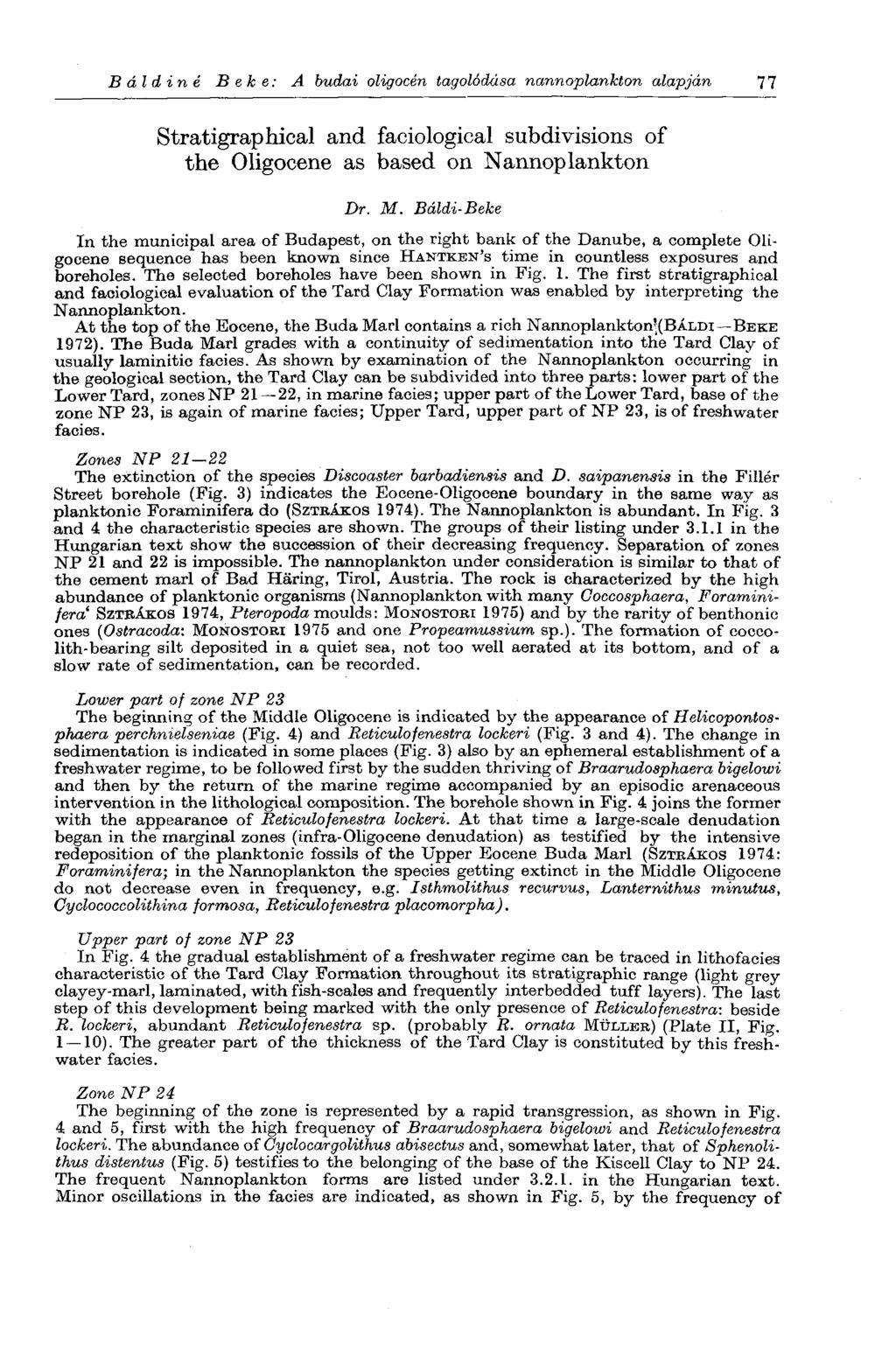 Б ál d in é Веке: A budai oligocén tagolódása nannoplankton alapján 77 Stratigraphical and faciological subdivisions of the Oligocène as based on Nannoplankton Dr. M.
