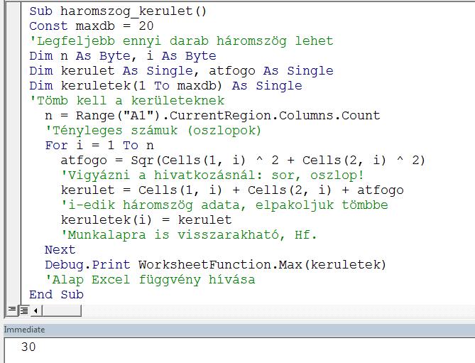 VBA Adottak derékszögű háromszögek befogóinak az adatai, két sorban (háromszög.xlsx, ill. adatok.prn).