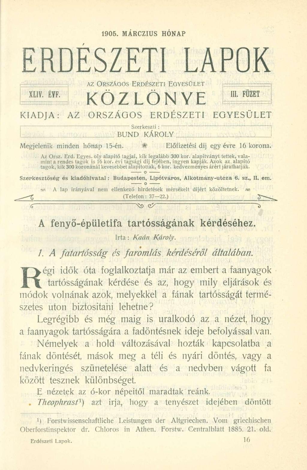 1905. MÁRCZIUS HÓNAP ERDÉSZETI LAPOK AZ ORSZÁGOS ERDÉSZETI EGYESÜLET - KÖZLÖNYE XL1V. ÉVF. 1 / A 7 I AMX/i: Hl.