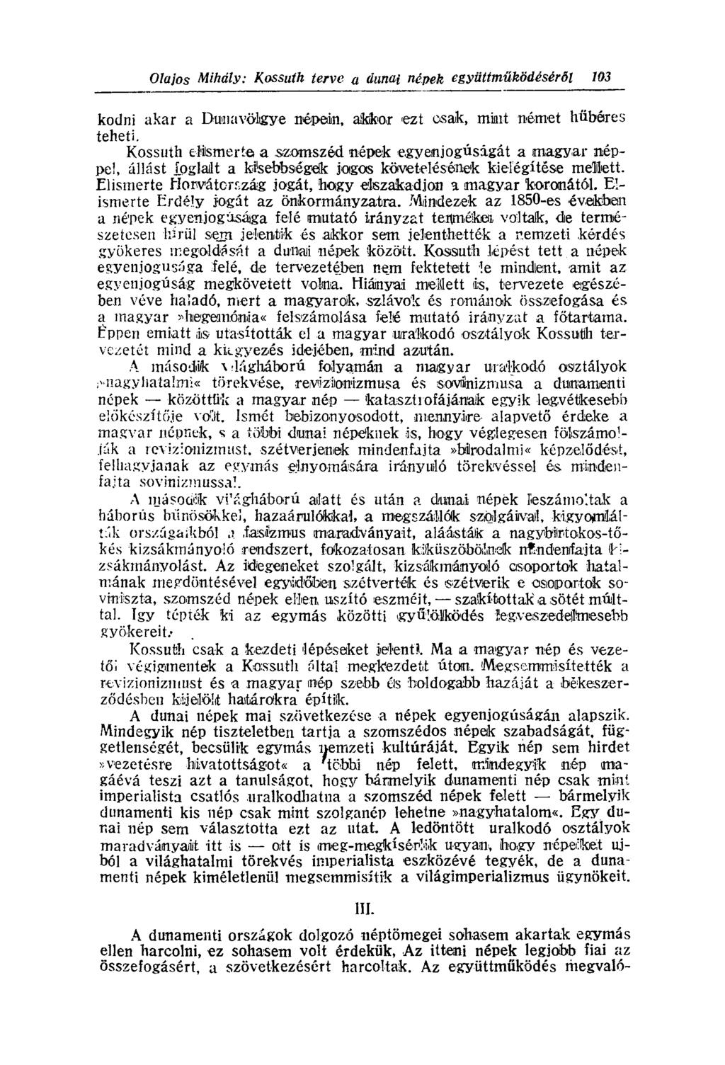 kodni akar a Duaiavöltgye népein, akikor ezt csak, minit német hűbéres teheti.