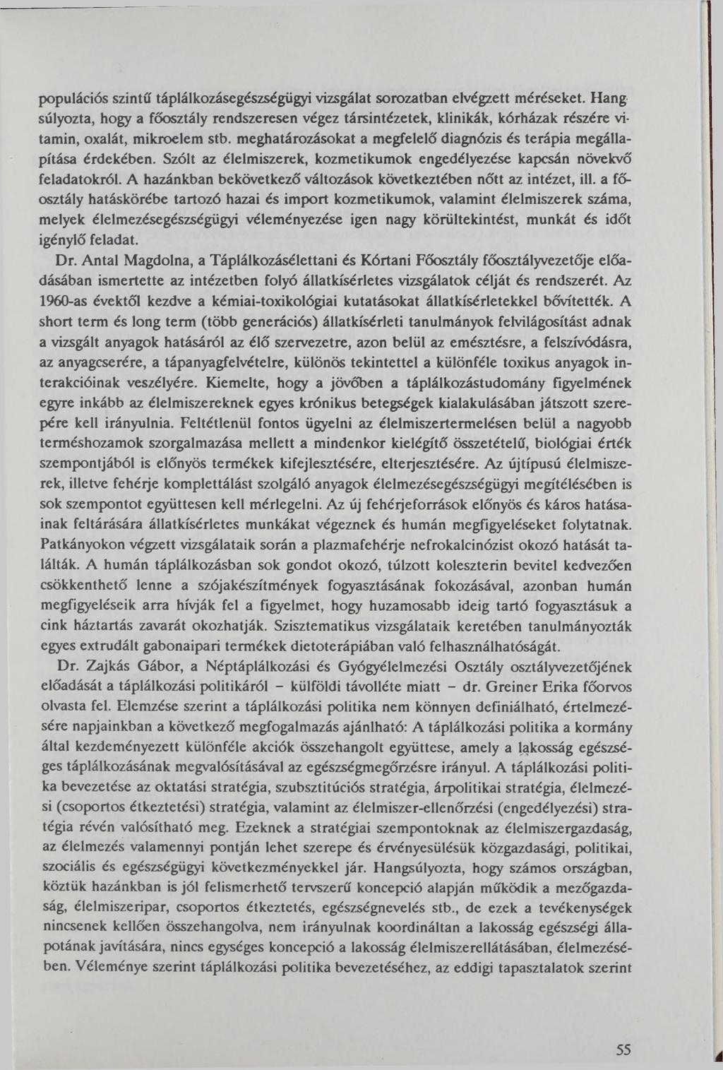 populációs szintű táplálkozásegészségügyi vizsgálat sorozatban elvégzett méréseket.