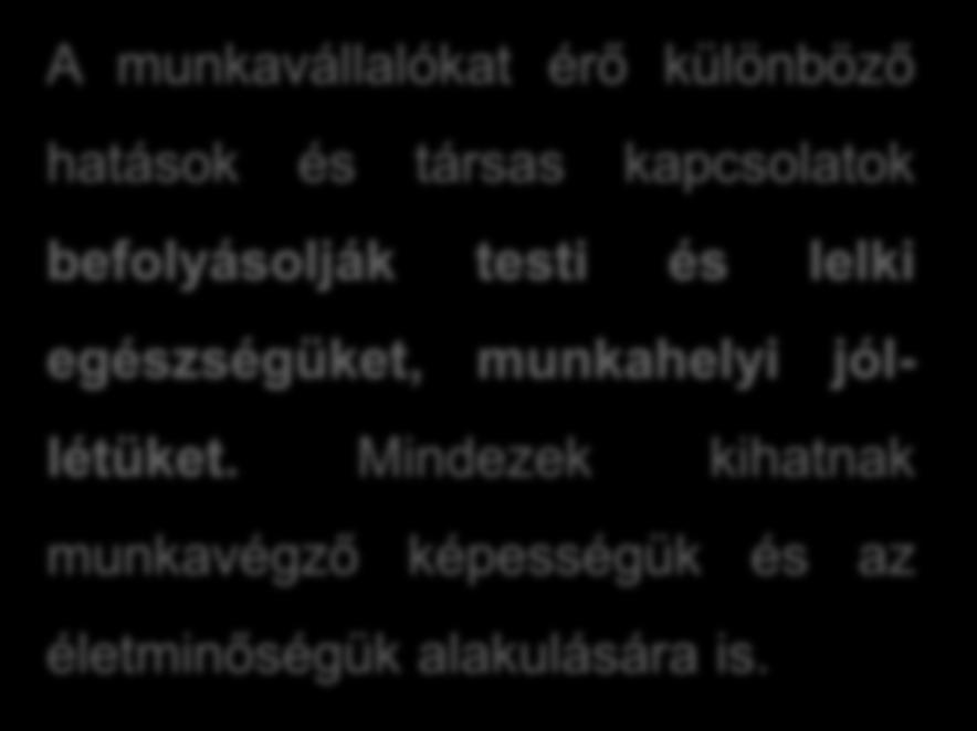 Szociális tényezők és pszichés hatások Az ember élete során számos kihívással szembesül az őt körülvevő