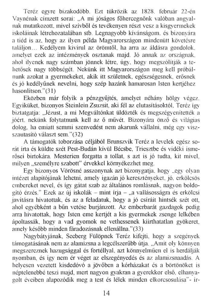 Teréz egyre bizakodóbb. Ezt tükrözik az 1828.