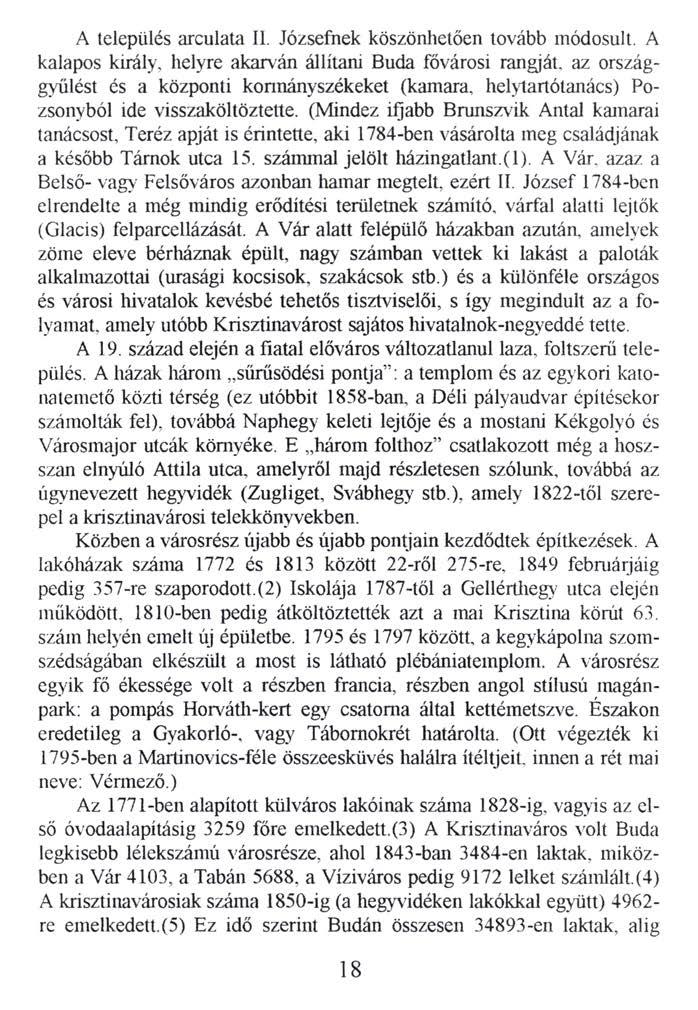 A település arculata II. Józsefnek köszönhetően tovább módosult.