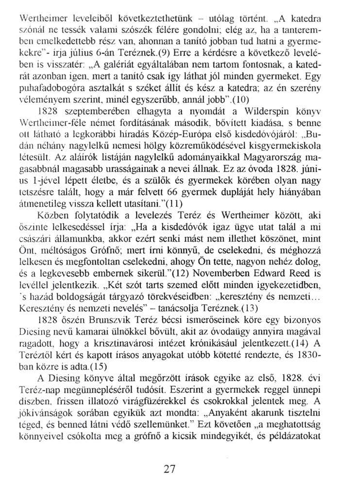 Wertheimer leveleiből következtethetünk - utólag történt.