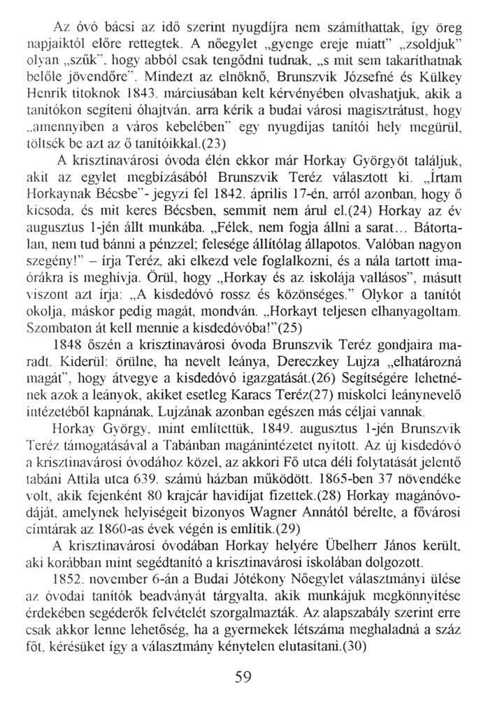 Az óvó bácsi az idő szerint nyugdíjra nem számíthattak, így öreg napjaiktól előre rettegtek.
