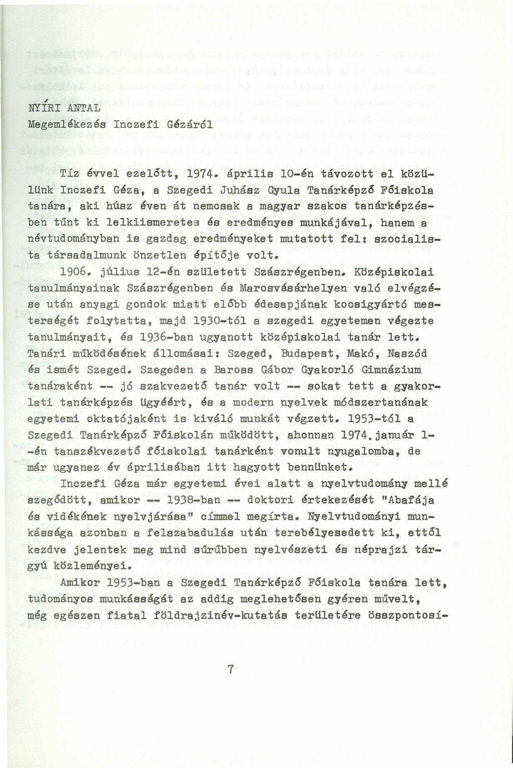 ~ zyxwvutsrqponmlkjihgfedcbazyxwvutsrqponmlkjihgfedcba NYIRI ANTAL Megemlékezés Inczefi Gézáról Tíz évvel ezelőtt, 1974.