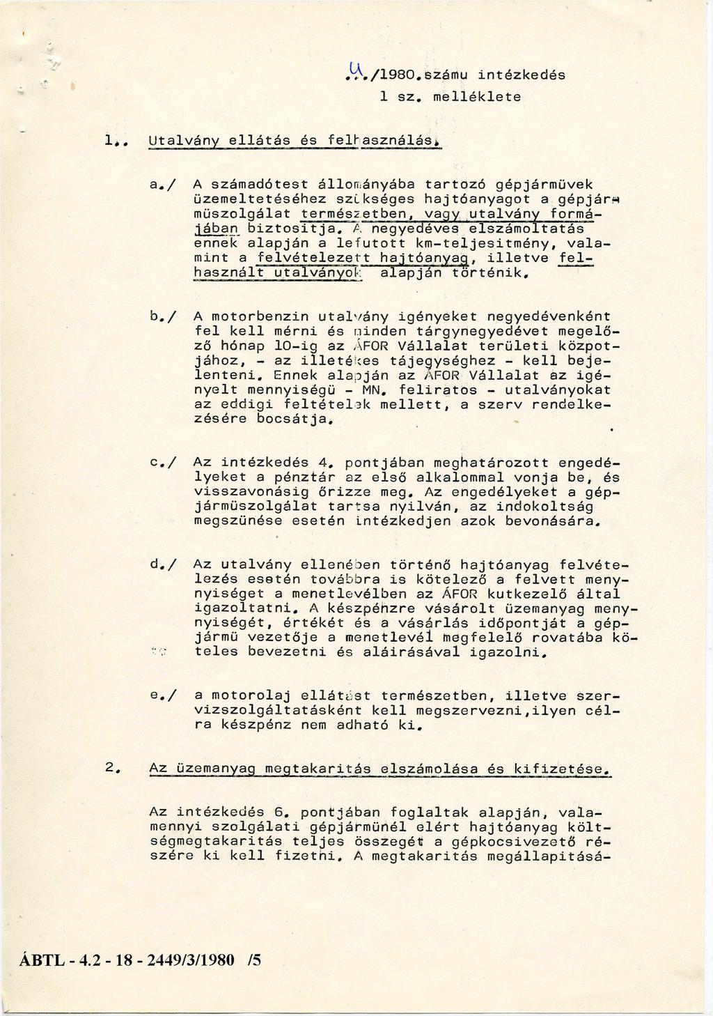 4 /1980. számú intézkedés 1 sz, melléklete 1. Utalvány ellátás és felhasználás* a.