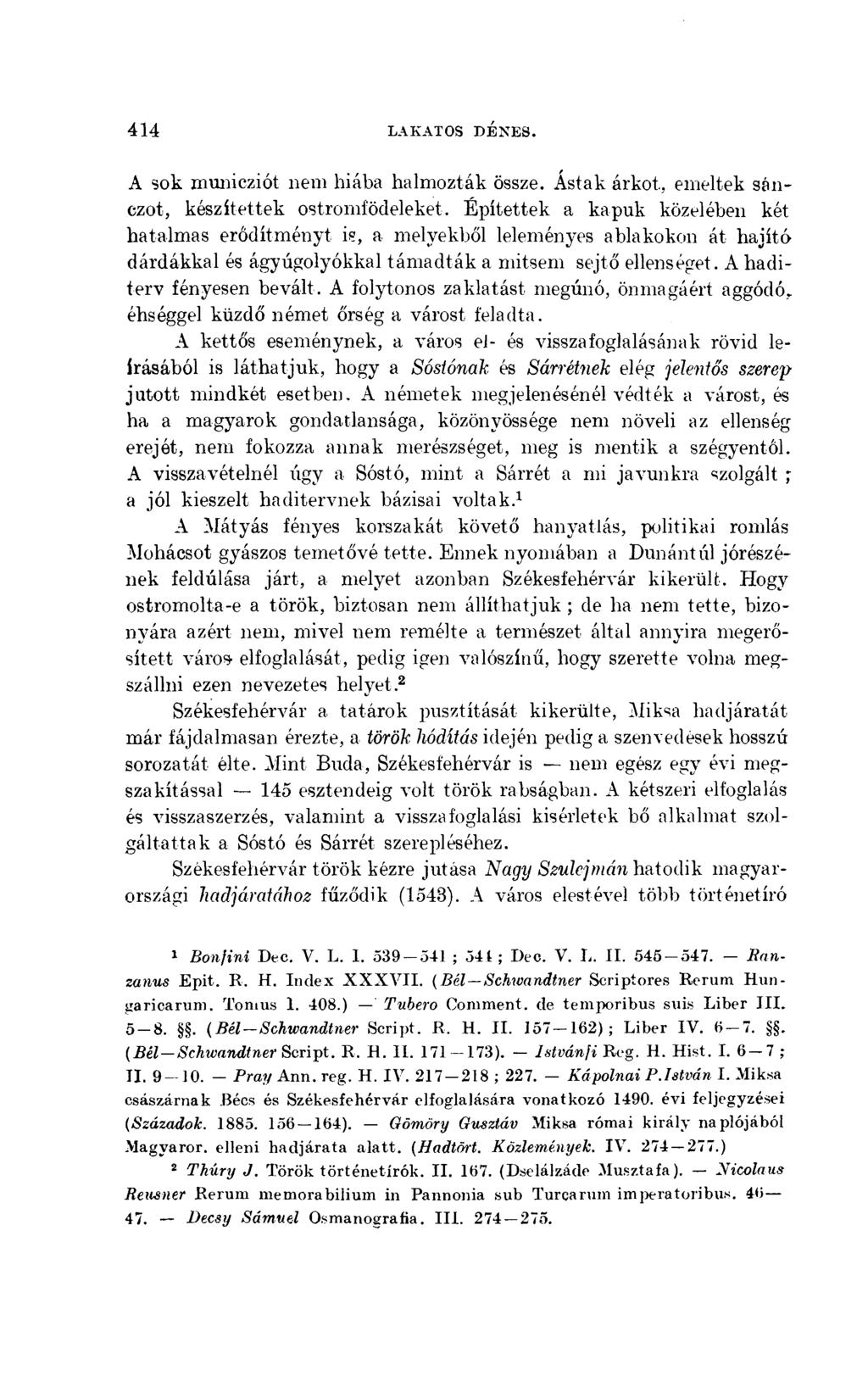 A sok municziót nem hiába halmozták össze. Ástak árkot., emeltek sánczot, készítettek ostromfödeleket.