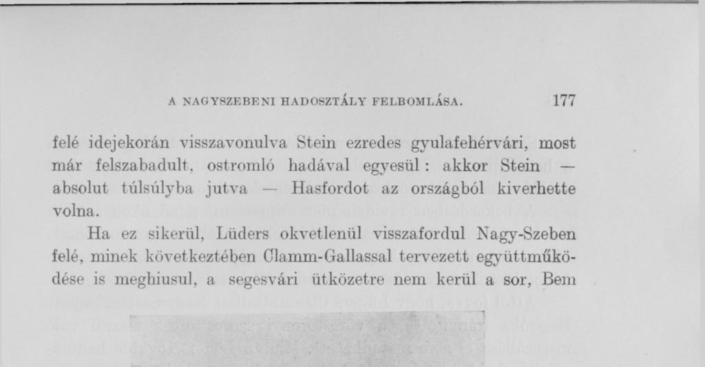 maradványaival együtt akár Grottenhjelm, akár Clamm-Gallas ellen újra támadólag léphetett volna