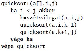 Gyors-rendezés O(n*log(n)) Rendezd az a[i..j] tömbszakaszt Válogasd szét az a[i.