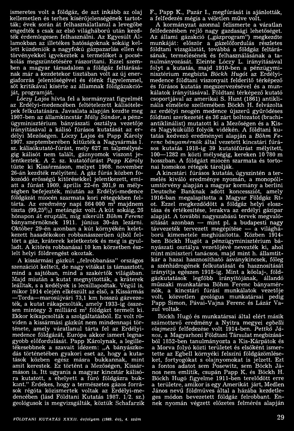 Az Egyesült Államokban az illetékes hatóságoknak sokáig kellett küzdeniök a nagyfokú gázpazarlás ellen és törvényekkel igyekeztek a termelőket a pocsékolás megszüntetésére rászorítani.