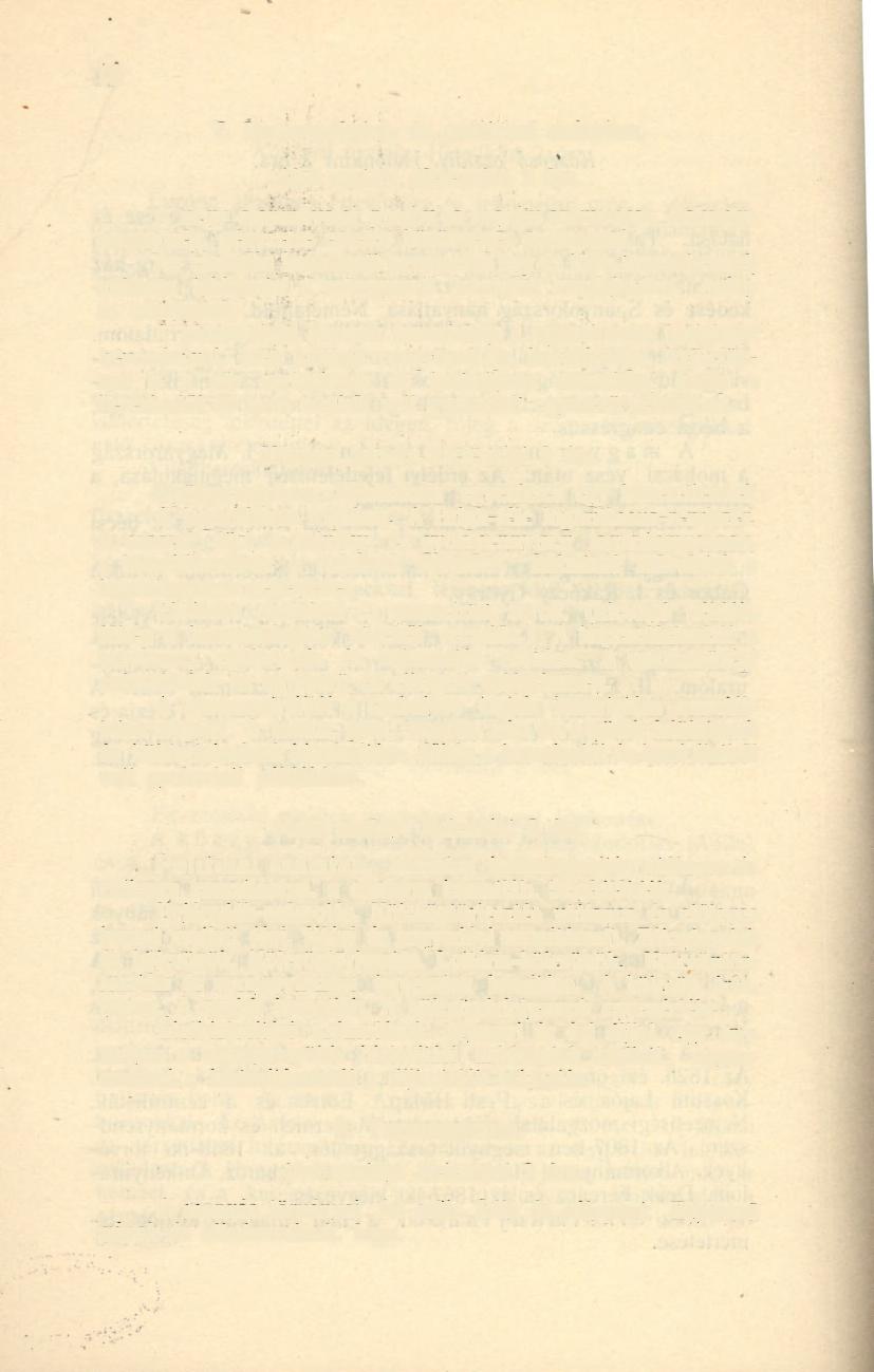 16 7. Mennyiségtan és politikai számtan. Alsó osztály. Hetenkint 2 óra. A négy alapművelet positiv és negatív számokkal. Hatványmennyiség, négyzetre emelés közönséges számokkal.