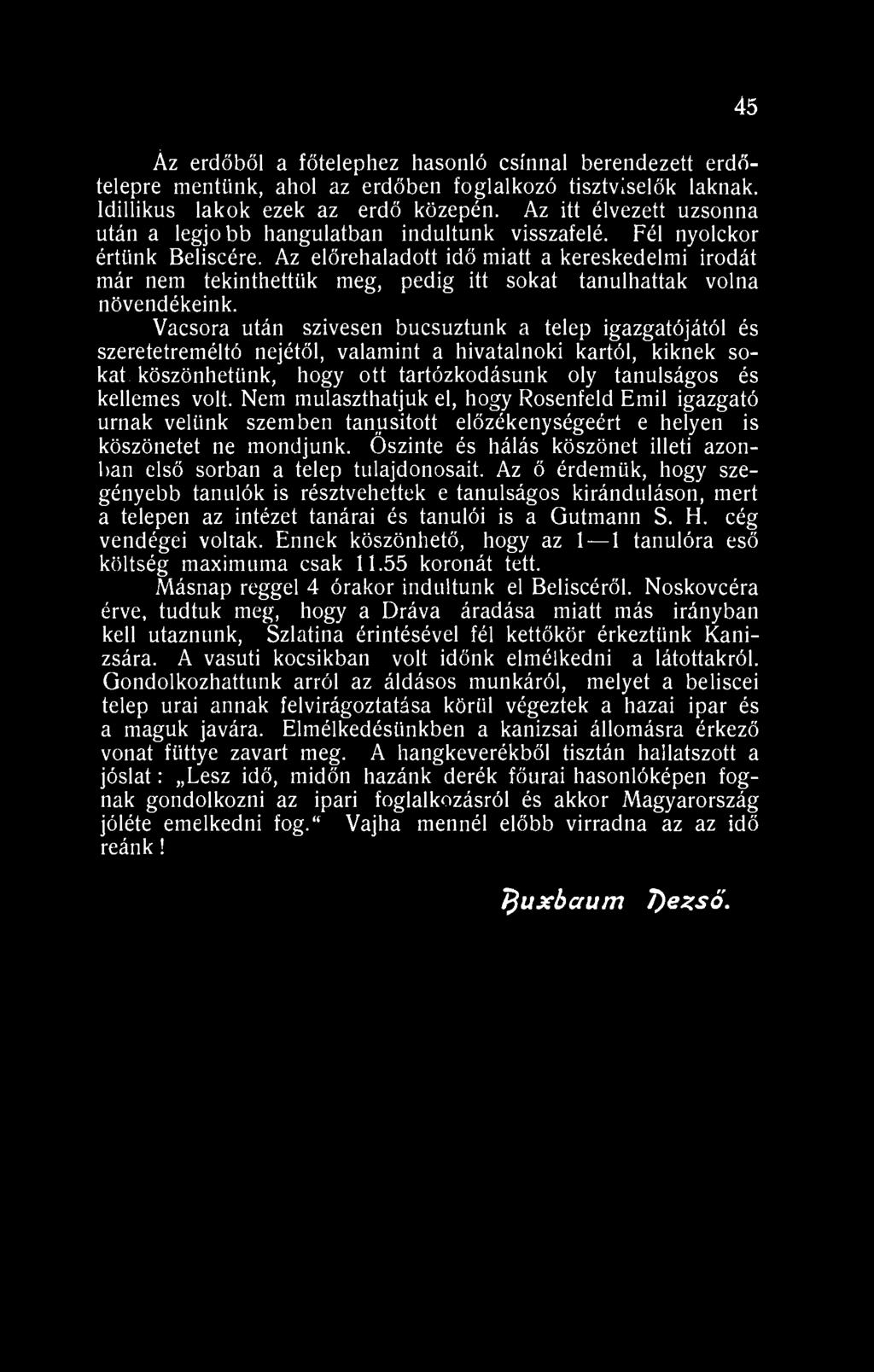 Az előrehaladott idő miatt a kereskedelmi irodát már nem tekinthettük meg, pedig itt sokat tanulhattak volna növendékeink.