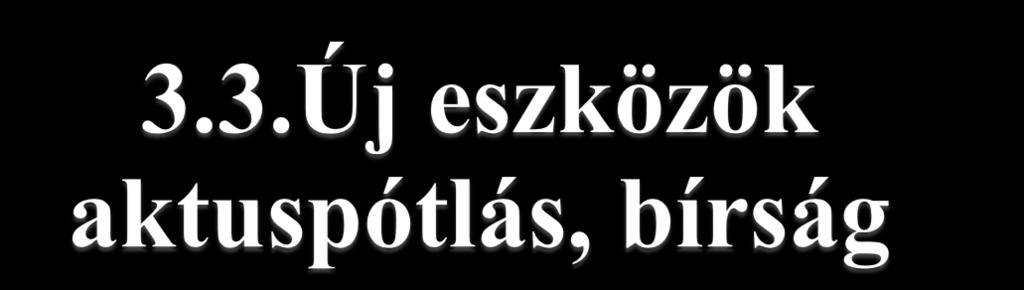 A felügyelet eszközként szabályozásra került a helyi önkormányzat törvényen alapuló jogalkotási kötelezettségének elmulasztása esetén irányadó eljárás, illetőleg a határozathozatali kötelezettség és