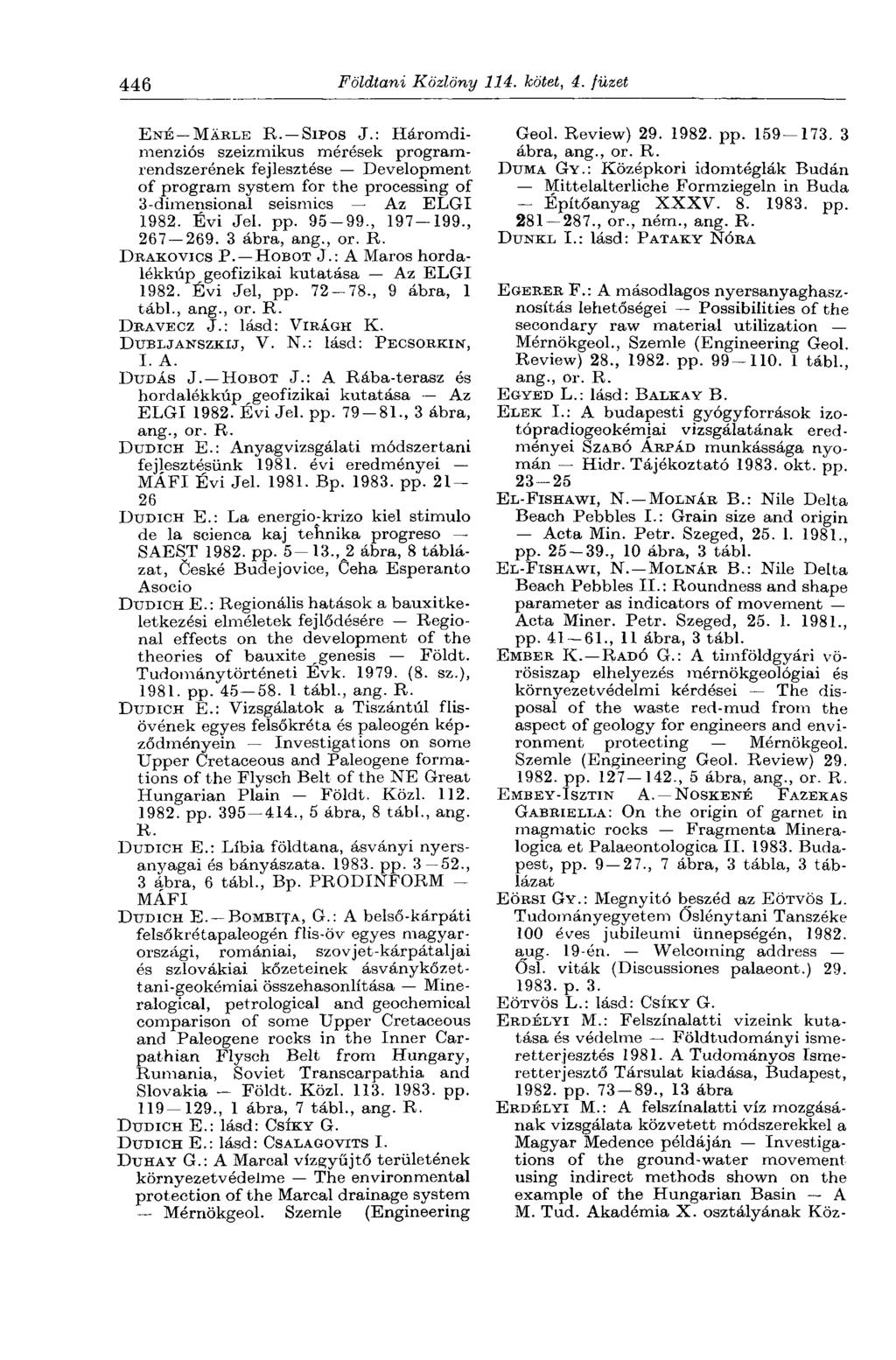 446 Földtani Közlöny 114. kötet, 4. füzet ENÉ MÁRLE R. SÍPOS J.
