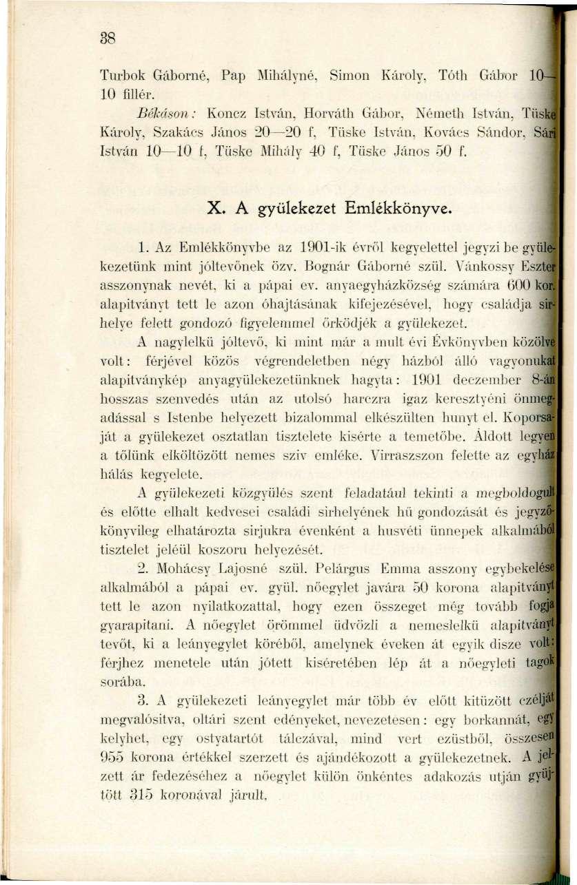 38 Turbók Gáborné, Pap Milullyné, Simon Károly. Tóth Gábor IC 10 fillér. Bélcáson: Koncz István, Horváth Gábor, Németh István. Tiis Károly, Szakács János 2020 f, Tüske István.
