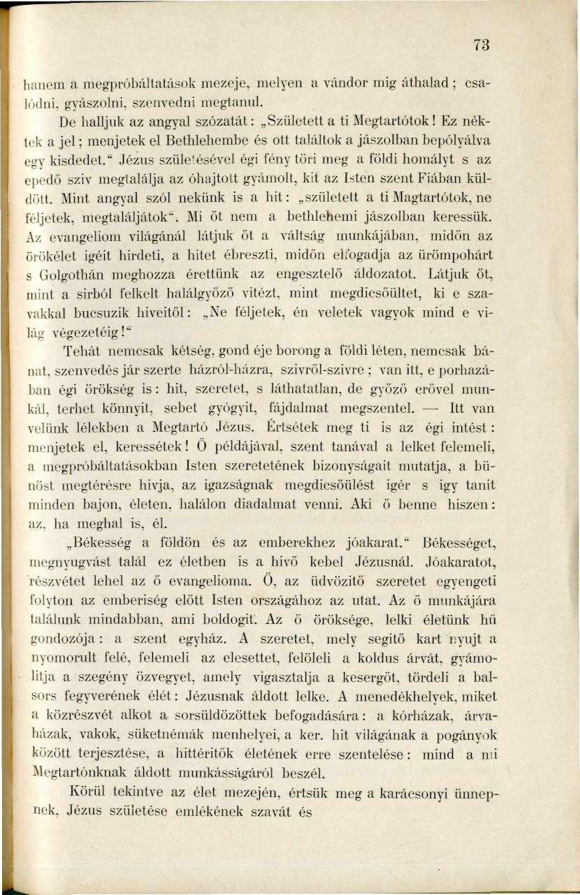 liaiiem a megpróbáltatások mezeje, melyen a TÚndor míg áthalad; csaludiii. gyászolni, szenvedni megtamd. De halljuk az angyal szózatát:.,született a ti Megtartótok!