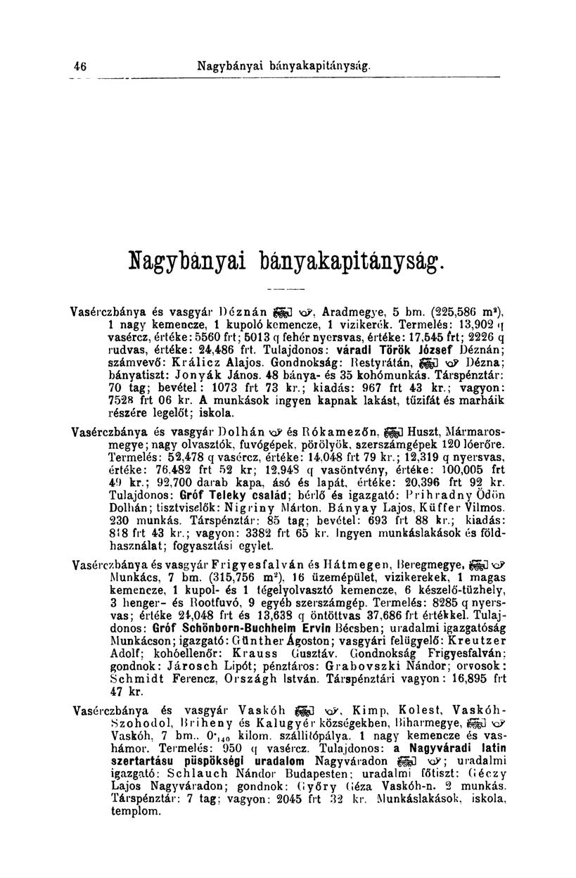 46 Nagybányai bányakapitányság. Nagybányai bányakapitányság. Vasérczbánya és vasgyár Déznán gggű Aradmegye, 5 bm. (225,586 m a ), 1 nagy kemencze, 1 kupoló kemencze, 1 vizikerék.