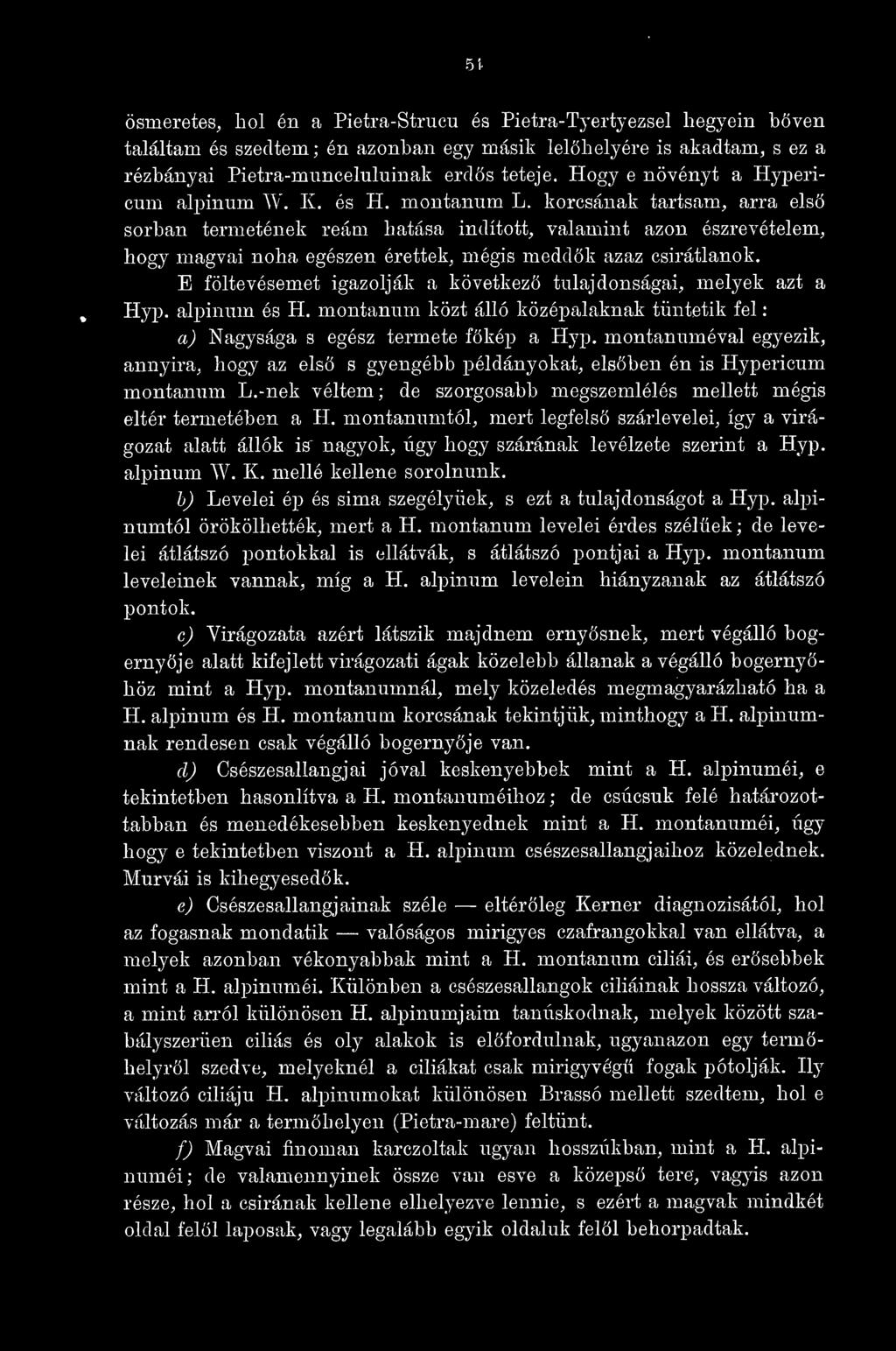 korcsának tartsam, arra els sorban termetének reám hatása indított, valamint azon észrevételem, hogy magvai noha egészen érettek, mégis meddk azaz csirátlanok.