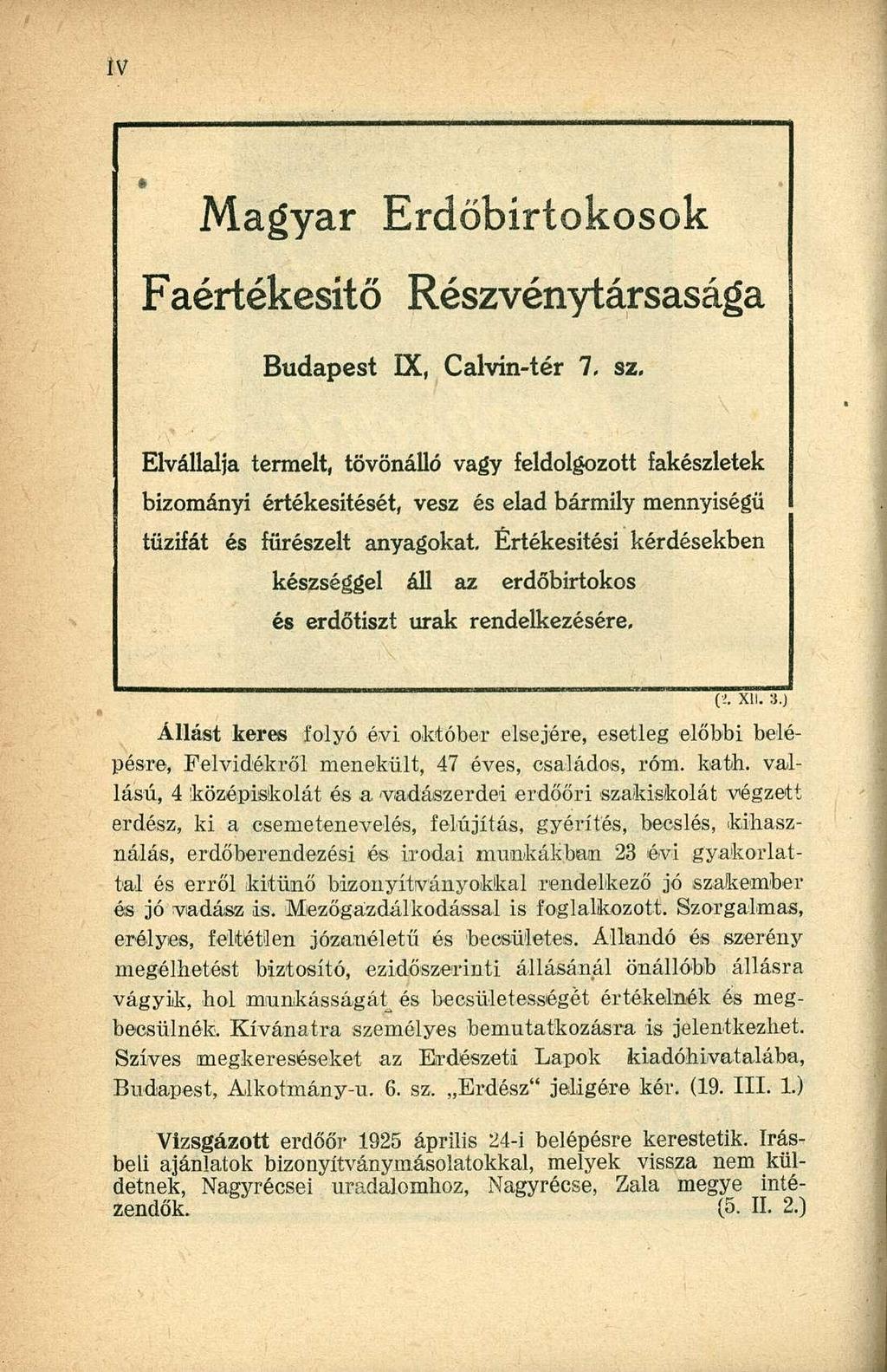 Magyar Erdőbirtokosok Faértékesitő Részvénytársasága Budapest LX, Calvín-tér 7, sz.