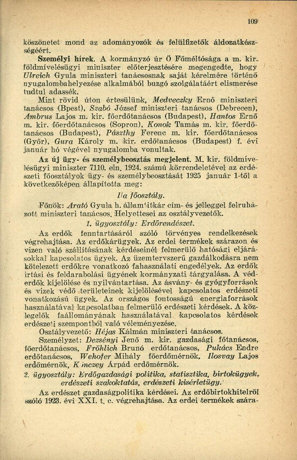 köszönetet mond az adományozók és felülfizetők áldozatkészségéért. Személyi hírek. A kormányzó úr Ö Főméltósága a m. kir.