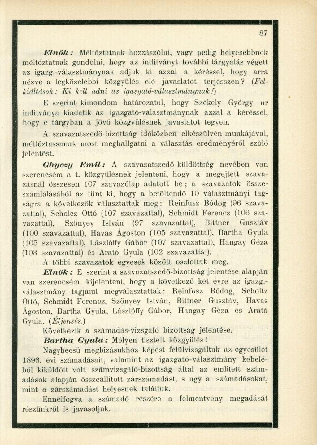 Elnök: Méltóztatnak hozzászólni, vagv pedig helyesebbnek méltóztatnak gondolni, hogy az inditványt további tárgyalás végett az igazg.