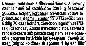 évben: A hazai Országgyűlés, 2010-ben, a vörösiszap katasztrófa által okozott zűrzavar idején, liberalizálta az izraeli cégek Magyarországra betelepülését.