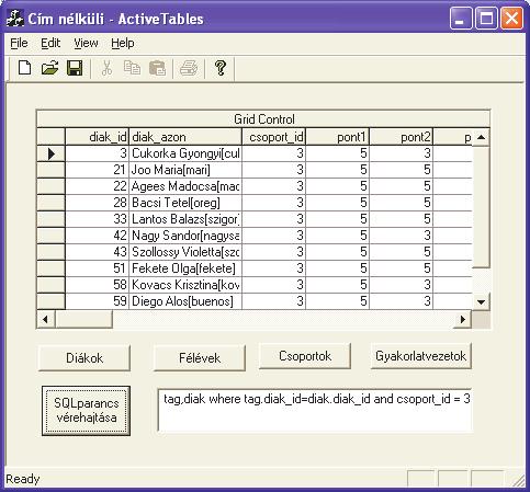 Fordítás/Futtatás select tag.diak_id, concat(diak.nev,'[',diak.azon,']') diak_azon,tag.