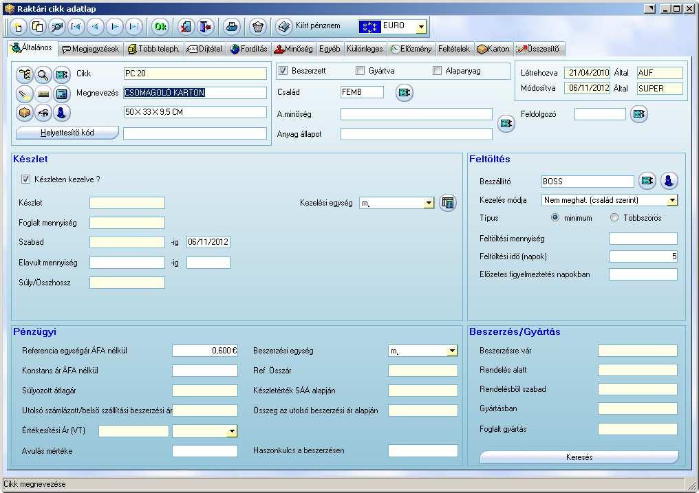 FILE-ok Családokhoz tartozó csomagolások létrehozása Példa : Raklap 1200x800 (járatos megnevezések és kódolások használata) Karton 300x300x200 (járatos megnevezések és kódolások