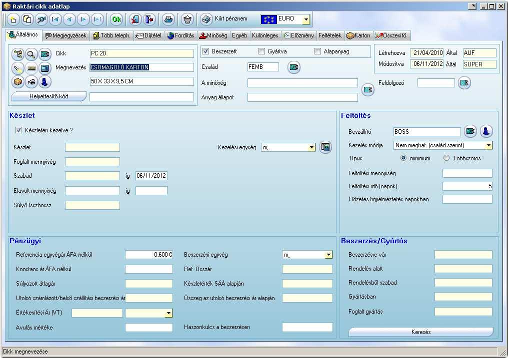 FILE-ok Családokhoz tartozó csomagolások létrehozása Példa : Raklap 1200x800 (járatos megnevezések és kódolások használata) Karton 300x300x200 (járatos megnevezések és kódolások