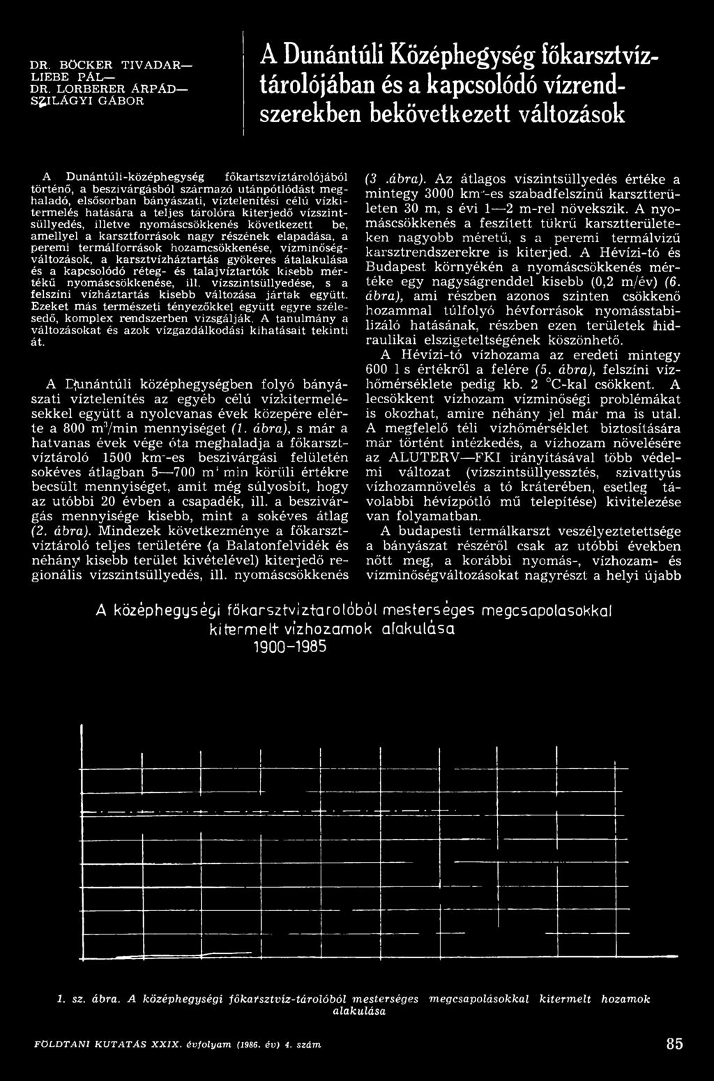 talajvíztartók kisebb m értékű nyomáscsökkenése, Ш. vízszintsüllyedése, s a felszíni vízháztartás kisebb változása jártak együtt.