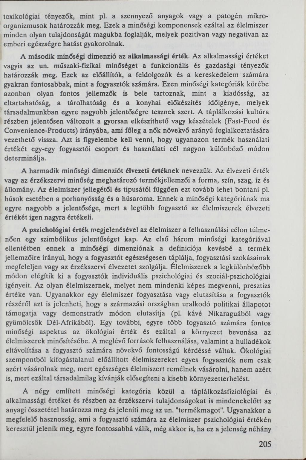 toxikológiai tényezők, mint pl. a szennyező anyagok vagy a patogén mikroorganizmusok határozzák meg.