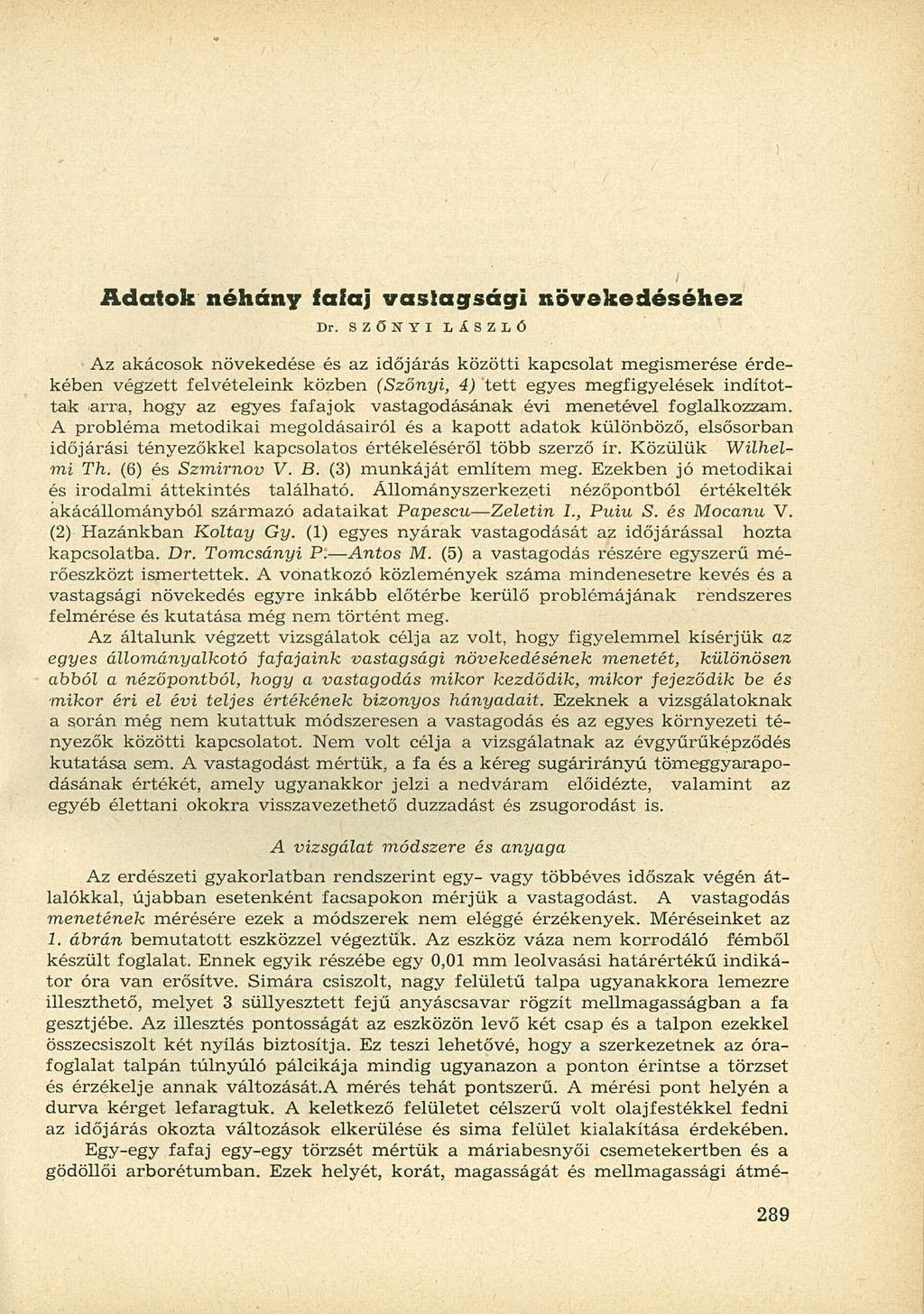 Adatok néhány fafaj vastagsági növekedéséhez Dr.