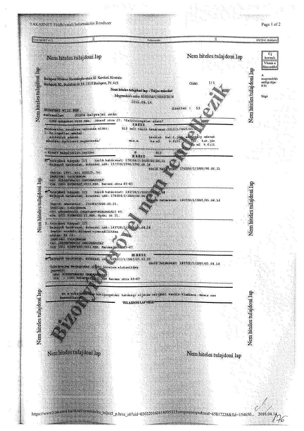 f^f&^usslmbnromíiciús Rendszer Fage l of fclfasoiatov. x : JOZ2S4! (Kilrpís)!: t ; Nem láteles tulapiom lap B>»SSS ilüxt. Kerületi Hivatala hiteles tuj^dool fcp w jtóedul.