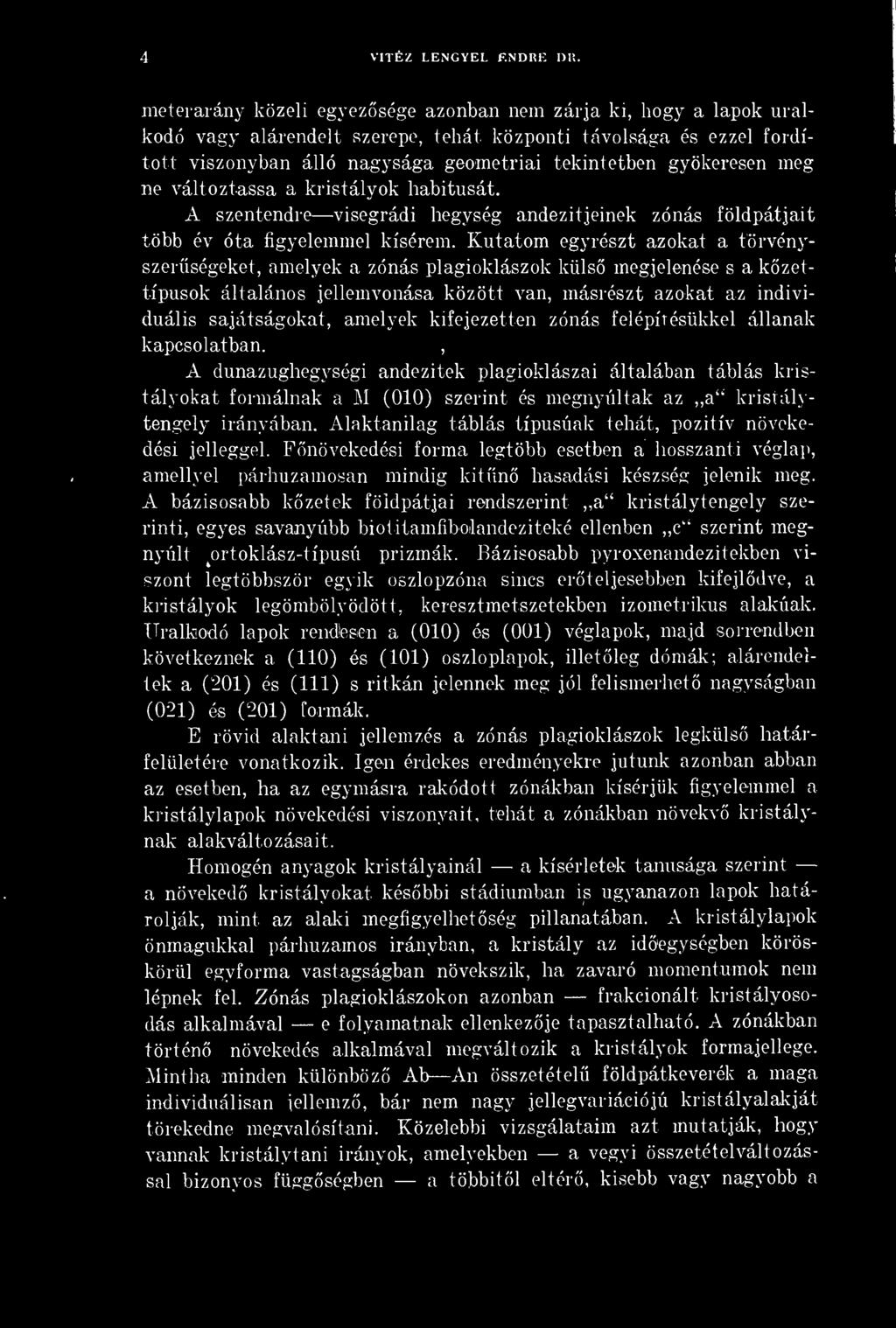 kifejezetten zónás felépítésükkel állanak kapcsolatban.