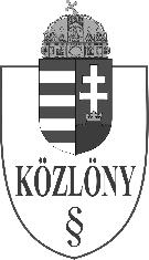 2414 M A G Y A R K Ö Z L Ö N Y 2008/49. szám A Magyar Közlönyt szerkeszti a Miniszterelnöki Hivatal, a Szerkesztõbizottság közremûködésével. A Szerkesztõbizottság elnöke: dr. Petrétei József.