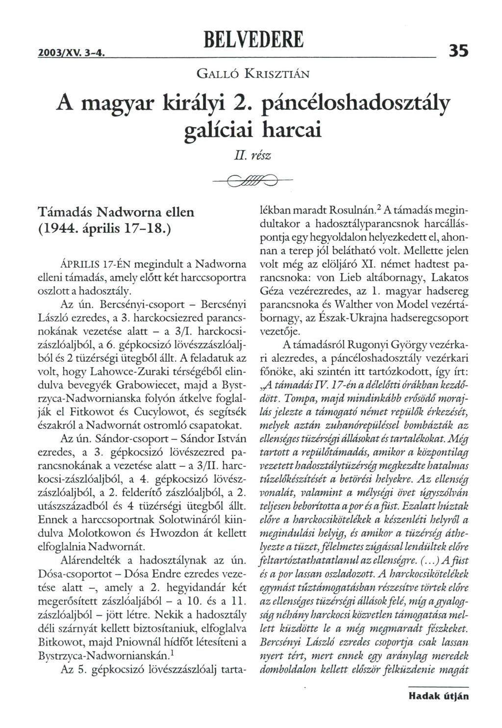 35 GALL6 KRISZTIÁN A magyar királyi 2. páncéloshadosztály galíciai harcai IL rész ez6f;e-- Támadás Nadworna ellen (1944. április 17-18.