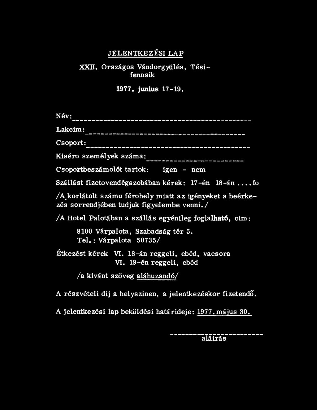 ..,fo /A#korlátolt számú férőhely miatt az igényeket a beérkezés sorrendjében tudjuk figyelembe venni.