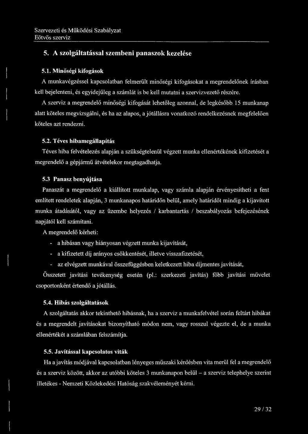 5. A szolgáltatással szembeni panaszok kezelése 5.1.