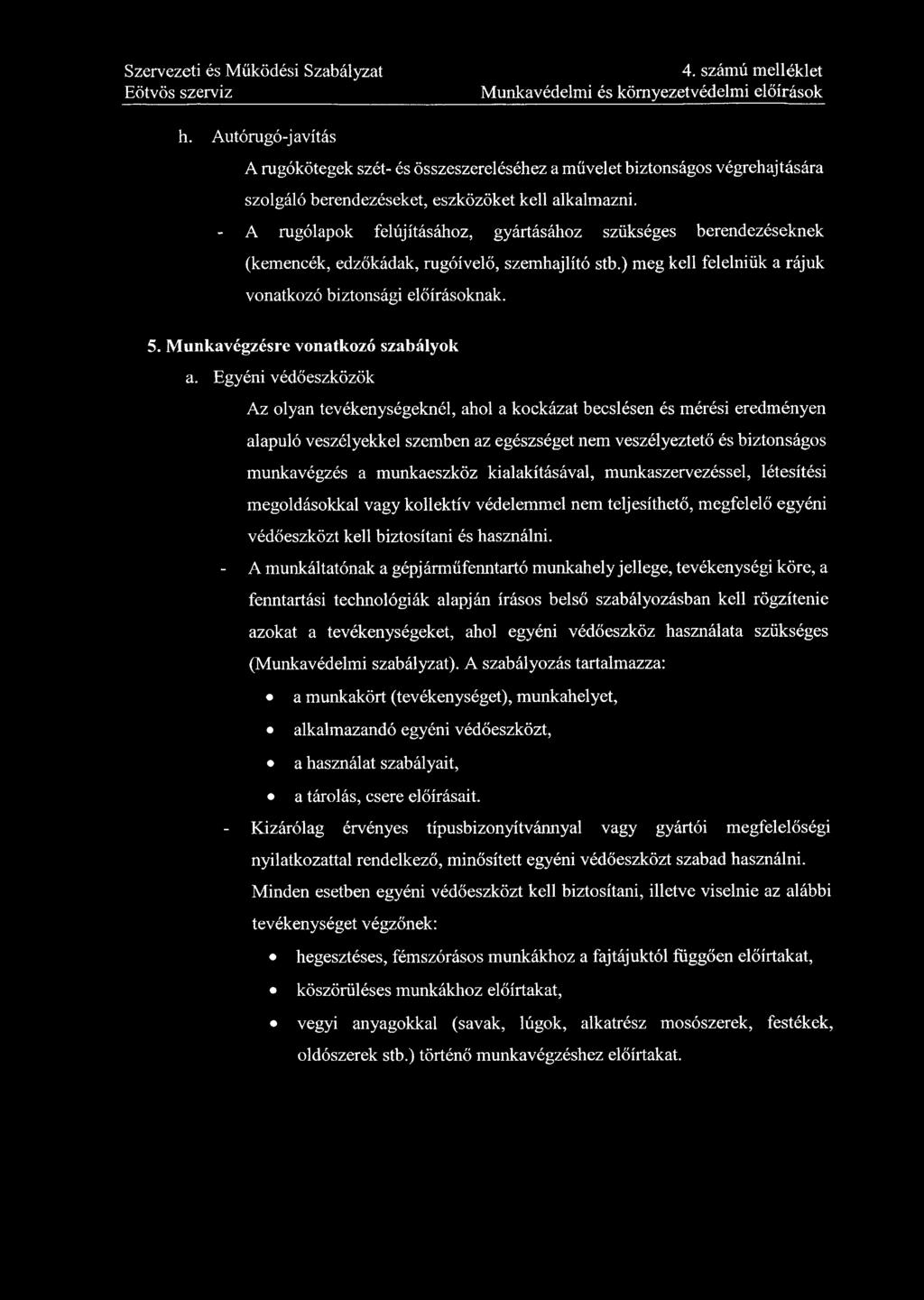 4. számú melléklet Munkavédelmi és környezetvédelmi előírások h.