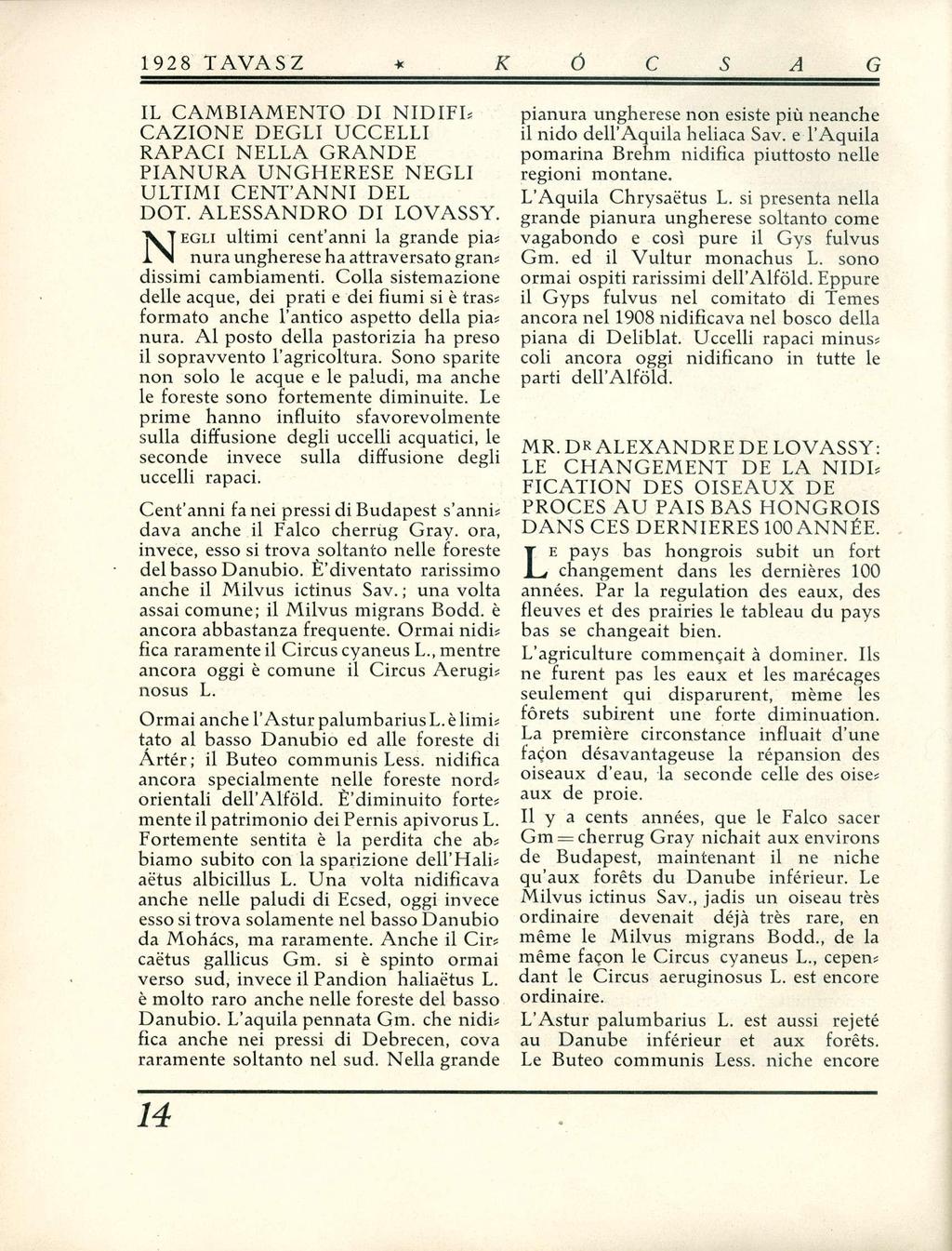 IL CAMBIAMENTO DI NIDIFI* CAZIONE DEGLI UCCELLI RAPACI NELLA GRANDÉ PIANURA UNGHERESE NEGLI ULTIMI CENT'ANNI DEL DOT. ALESSANDRO DI LOVASSY.