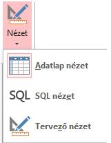 Nézetek: A lekérdezés aktuális állapota A lekérdezés kódnézete A tábla szerkezetét, vagy a struktúráján itt tudjuk változtatni Karakterek: * akárhány darab tetszőleges karakter lehet?