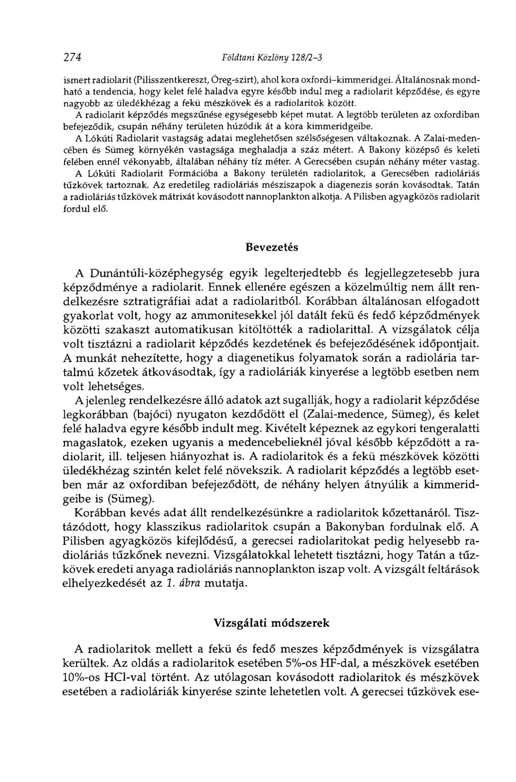 274 Földtani Közlöny 128/2-3 ismert radiolarit (Pilisszentkereszt, Öreg-szirt), ahol kora oxfordi-kimmeridgei.