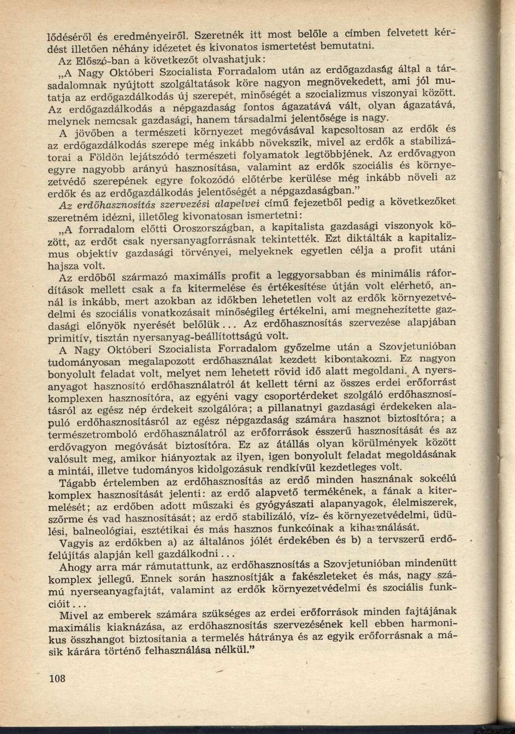 lődéséről és eredményeiről. Szeretnék itt most belőle a címben felvetett kérdést illetően néhány idézetet és kivonatos ismertetést bemutatni.
