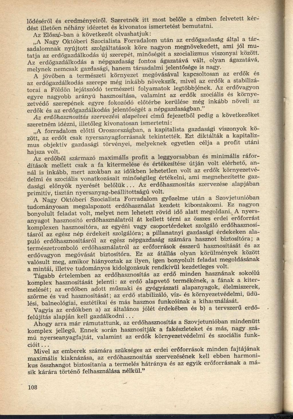 lődéséről és eredményeiről. Szeretnék itt most belőle a címben felvetett kérdést illetően néhány idézetet és kivonatos ismertetést bemutatni.