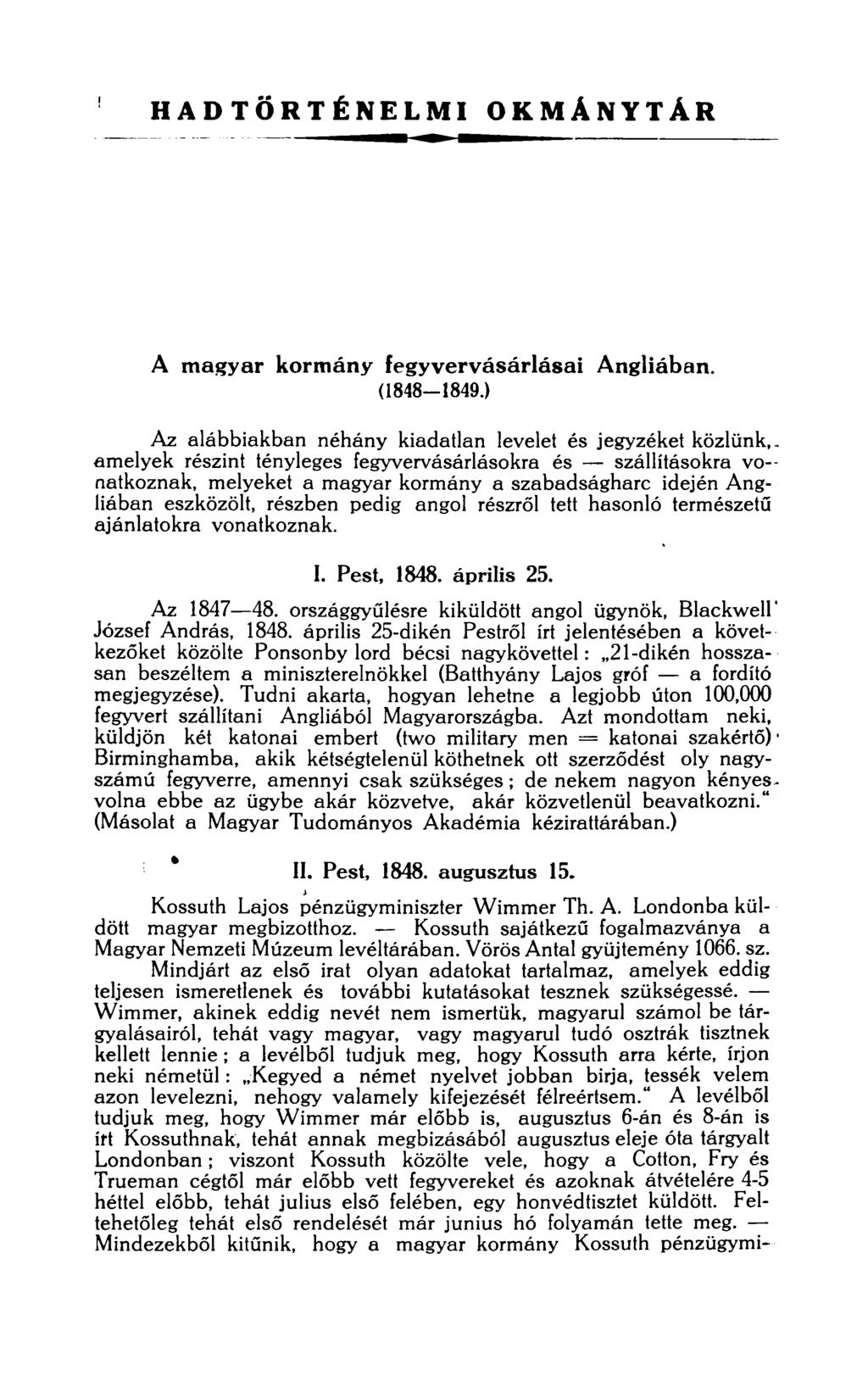 HADTÖRTÉNELMI OKMÁNYTÁR A magyar kormány fegyvervásárlásai Angliában. (1848-1849.