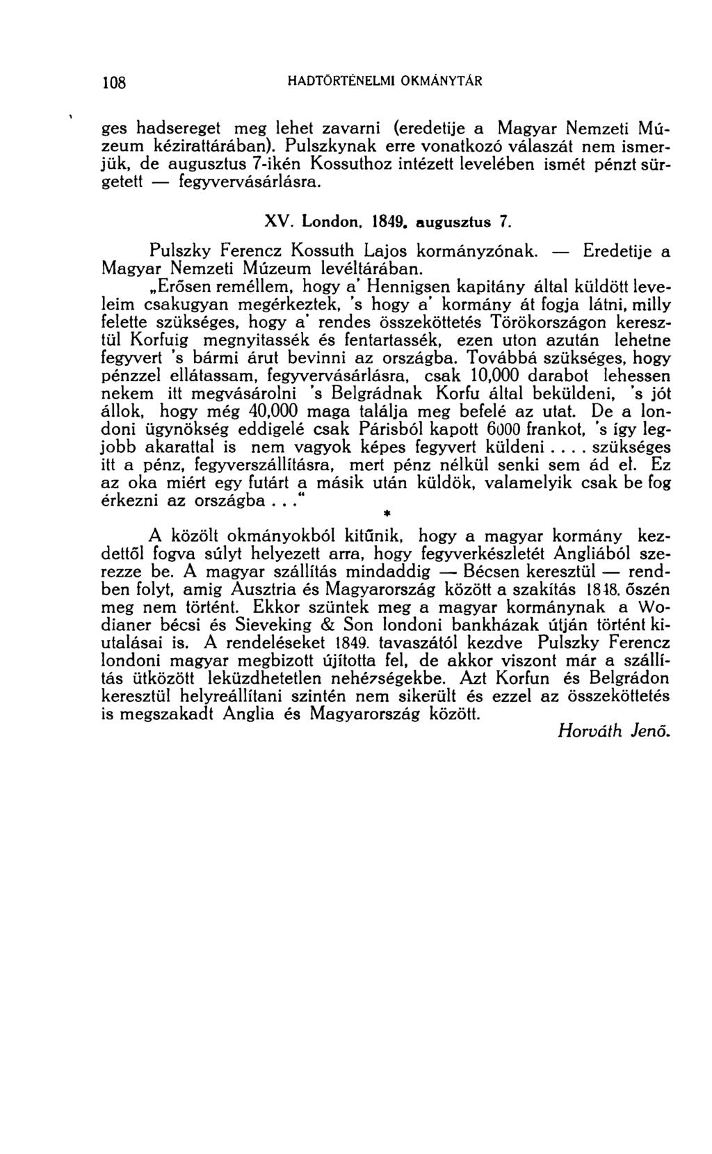 ges hadsereget meg lehet zavarni (eredetije a Magyar Nemzeti Múzeum kézirattárában).