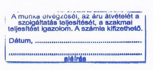 d teljesítést igazoló élyegző Haszálata: szálák teljesítések igazolásáa. Haszálatáa jogosultak: itézévezető iskolatitká Őzési hely: az tagitézé igazgatói iodája.